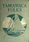 Tamawaca Folks / A Summer Comedy