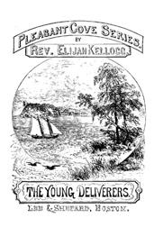 The Young Deliverers of Pleasant Cove / The Pleasant Cove Series