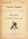 Charles Sumner; his complete works, volume 12 (of 20)
