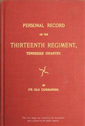 Personal record of the Thirteenth Regiment, Tennessee Infantry