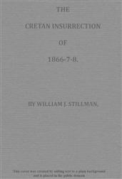 The Cretan Insurrection of 1866-7-8