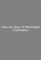Dao De Jing / A Minimalist Translation