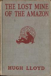 The Lost Mine of the Amazon / A Hal Keen Mystery Story