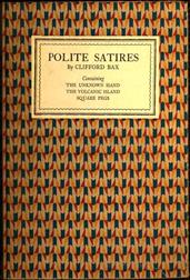 Polite Satires / Containing The Unknown Hand, The Volcanic Island, Square Pegs