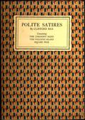Polite Satires / Containing The Unknown Hand, The Volcanic Island, Square Pegs