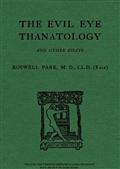 The Evil Eye Thanatology and Other Essays