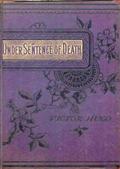 Under Sentence of Death / Or, a Criminal`s Last Hours