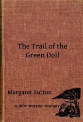 The Trail of the Green Doll / A Judy Bolton Mystery