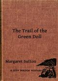 The Trail of the Green Doll / A Judy Bolton Mystery