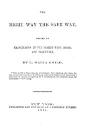 The Right Way the Safe Way / Proved by Emancipation in the British West Indies, and Elsewhere