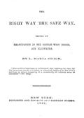 The Right Way the Safe Way / Proved by Emancipation in the British West Indies, and Elsewhere