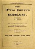 The Dying Indian`s Dream / A Poem