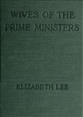 Wives of the Prime Ministers 1844-1906