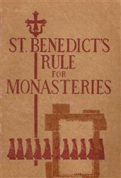 St. Benedict’s Rule for Monasteries