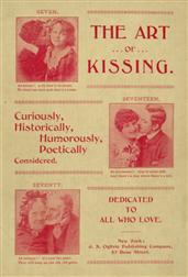 The Art of Kissing / Curiously, Historically, Humorously, Poetically Considered