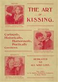 The Art of Kissing / Curiously, Historically, Humorously, Poetically Considered