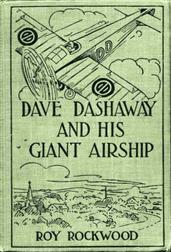 Dave Dashaway and His Giant Airship / or, A Marvellous Trip Across the Atlantic