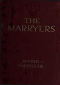 The Marryers / A History Gathered from a Brief of The Honorable Socrates Potter