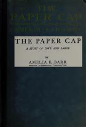 The Paper Cap / A Story of Love and Labor