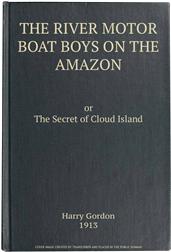 The River Motor Boat Boys on the Amazon / The Secret of Cloud Island