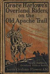Grace Harlowe`s Overland Riders on the Old Apache Trail