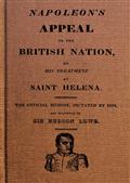 Napoleon`s Appeal to the British nation, on his Treatment at Saint Helena