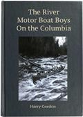 The River Motor Boat Boys on the Columbia / The Confession of a Photograph