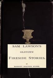 Sam Lawson`s Oldtown Fireside Stories / With Illustrations