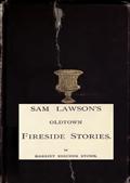 Sam Lawson`s Oldtown Fireside Stories / With Illustrations