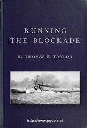 Running the Blockade / A Personal Narrative of Adventures, Risks, and Escapes / during the American Civil War