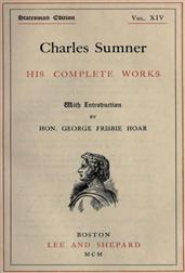 Charles Sumner; his complete works, volume 14 (of 20)