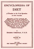 Encyclopedia of Diet, Vol. 3 (of 5) / A Treatise on the Food Question