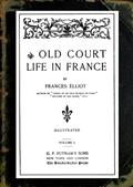 Old Court Life in France, vol. 1/2