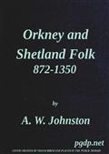 Orkney and Shetland Folk 872-1350