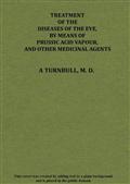 Treatment of the diseases of the eye, by means of prussic acid vapour, and other medicinal agents
