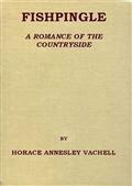Fishpingle / A Romance of the Countryside