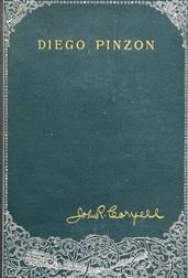 Diego Pinzon and the Fearful Voyage he took into the Unknown Ocean A.D. 1492