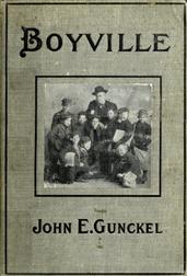 Boyville / A History of Fifteen Years` Work Among Newsboys