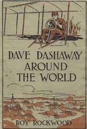 Dave Dashaway Around the World / or A Young Yankee Aviator Among Many Nations