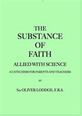 The Substance of Faith Allied with Science (6th Ed.) / A Catechism for Parents and Teachers