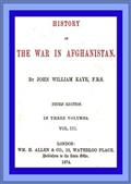 History of the War in Afghanistan, Vol. III (of 3) / Third Edition