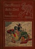 Uncle Wiggily`s Auto Sled / or How Mr. Hedgehog Helped Him Get Up the Slippery Hill and How Uncle Wiggily Made a Snow Pudding. Also What Happened in the Snow Fort