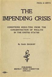 The Impending Crisis / Conditions Resulting from the Concentration of Wealth in the United States