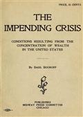 The Impending Crisis / Conditions Resulting from the Concentration of Wealth in the United States