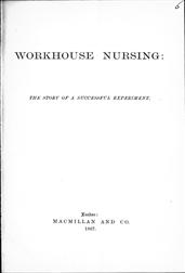 Workhouse Nursing / The story of a successful experiment