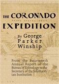 The Coronado Expedition, 1540-1542. / Excerpted from the Fourteenth Annual Report of the Bureau / of Ethnology to the Secretary of the Smithsonian / Institution, 1892-1893, Part 1.