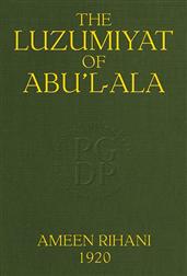 The Luzumiyat of Abu`l-Ala / Select from his Luzum ma la Yalzam and Suct us-Zand