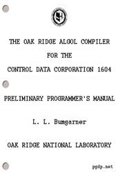 The Oak Ridge ALGOL Compiler for the Control Data Corporation 1604 / Preliminary Programmer`s Manual
