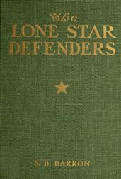The Lone Star Defenders / A Chronicle of the Third Texas Cavalry, Ross` Brigade