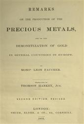 Remarks on the production of the precious metals / and on the demonetization of gold in several countries in Europe